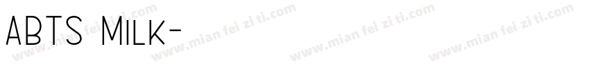 ABTS Milk字体转换